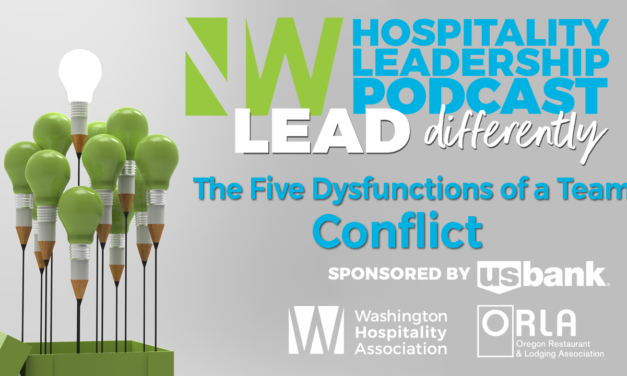 Northwest Hospitality Leadership Podcast: The Five Dysfunctions of a Team