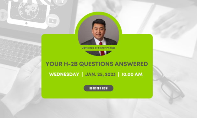 Live webinar! Your H-2B questions answered with Davis Bae of Fisher Phillips