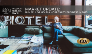 Market Update: Buy, sell or hold a hospitality business in 2023