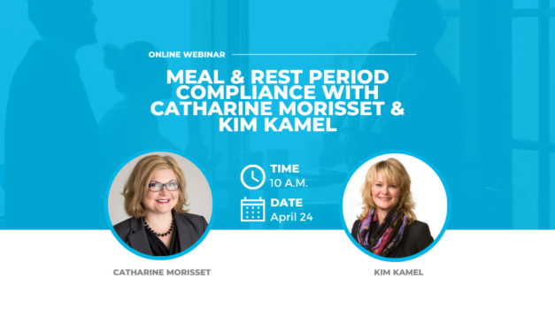 Meal & rest period compliance with Catharine Morisset & Kim Kamel