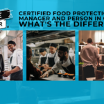 Webinar replay: Certified Food Protection Manager and Person in Charge: What’s the difference?