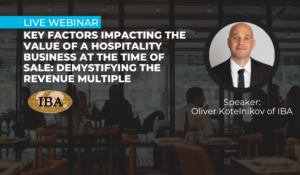 Live webinar! Key factors impacting the value of a hospitality business at the time of sale: Demystifying the revenue multiple