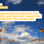 Live webinar! Hiring international talent in the hospitality and tourism industries: Navigating the visa landscape
