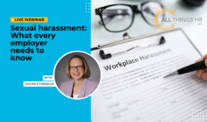 Live webinar! Sexual harassment: What every employer needs to know