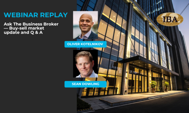 Webinar replay: Ask the Business Broker–Buy-sell market update and Q & A with IBA