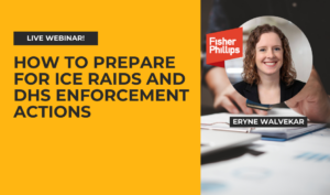 Live webinar! How to prepare for ICE raids and DHS enforcement actions