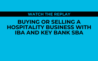 Buying or Selling a Hospitality Business with IBA and KeyBank SBA