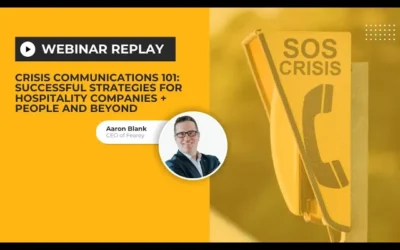Crisis Communications 101: Successful strategies for hospitality companies + people and beyond