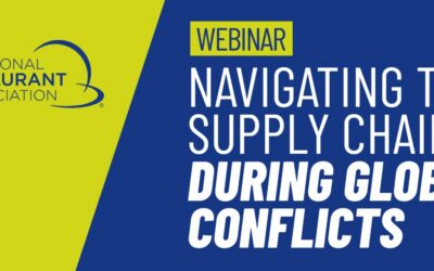 National Restaurant Association: Navigating the Supply Chain During Global Conflicts