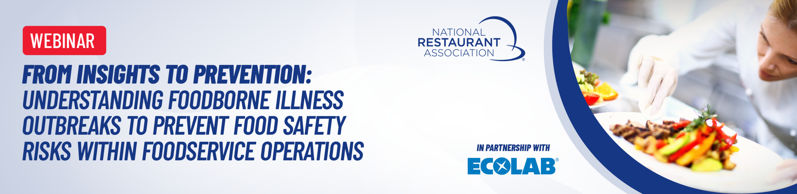 National Restaurant Association webinar on preventing foodborne illness, presented in partnership with Ecolab.